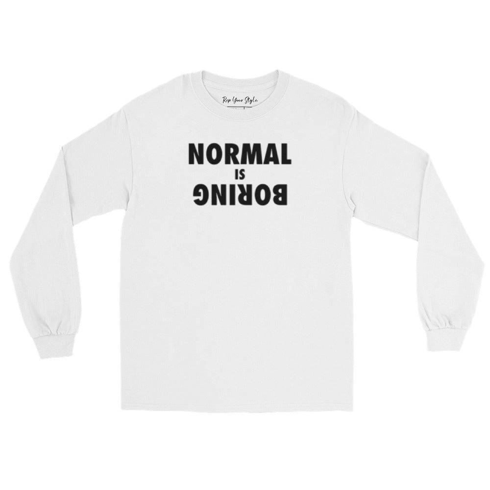 Normal is boring long sleeve